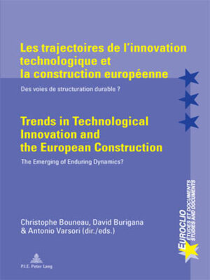cover image of Les trajectoires de l'innovation technologique et la construction européenne / Trends in Technological Innovation and the European Construction